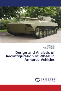portada Design and Analysis of Reconfiguration of Wheel in Armored Vehicles