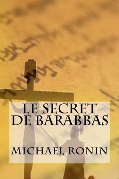 portada Le secret de Barabbas (French Edition)