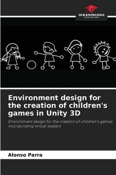 portada Environment design for the creation of children's games in Unity 3D