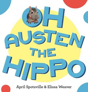 portada Oh Austen the Hippo (en Inglés)