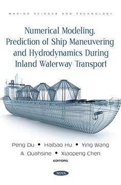 portada Numerical Modeling: Prediction of Ship Maneuvering and Hydrodynamics During Inland Waterway Transport (en Inglés)