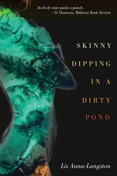 portada Skinny Dipping in a Dirty Pond (en Inglés)