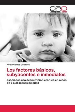 portada Los Factores Básicos, Subyacentes e Inmediatos: Asociados a la Desnutrición Crónica en Niños de 6 a 35 Meses de Edad