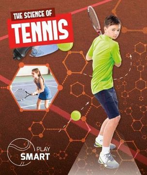 portada The Science of Tennis (Play Smart) (en Inglés)