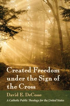 portada Created Freedom under the Sign of the Cross