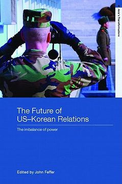 portada the future of us-korean relations: the imbalance of power (en Inglés)
