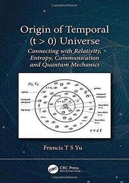 portada Origin of Temporal (t > 0) Universe: Connecting With Relativity, Entropy, Communication and Quantum Mechanics (in English)