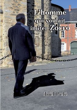 portada L'homme qui voulait imiter Zorro (en Francés)