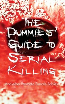 portada The Dummies' Guide to Serial Killing: and other Fantastic Female Fables