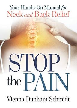 portada Stop the Pain: Your Hands-On Manual for Neck and Back Relief (en Inglés)