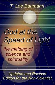 portada God at the Speed of Light: the melding of science and spirituality (en Inglés)