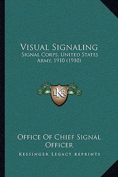 portada visual signaling: signal corps, united states army, 1910 (1910) (en Inglés)