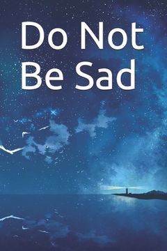 portada Do Not Be Sad (en Inglés)