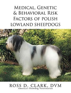 portada Medical, Genetic & Behavioral Risk Factors of Polish Lowland Sheepdogs (en Inglés)