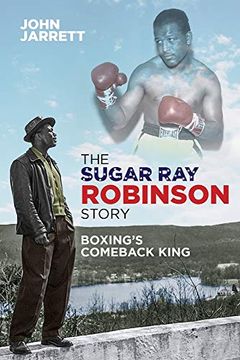 portada The Sugar Ray Robinson Story: Boxing's Comeback King (en Inglés)