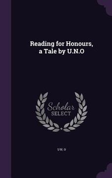 portada Reading for Honours, a Tale by U.N.O (en Inglés)