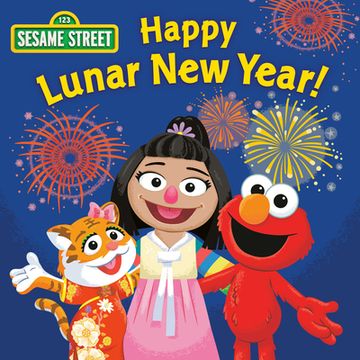 portada Happy Lunar new Year! (Sesame Street) (Sesame Street Board Books) (en Inglés)