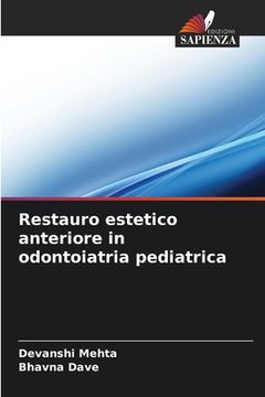 portada Restauro estetico anteriore in odontoiatria pediatrica (en Italiano)