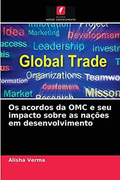 portada Os Acordos da omc e seu Impacto Sobre as Nações em Desenvolvimento (en Portugués)