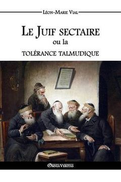 portada Le Juif sectaire ou la tolérance talmudique (French Edition)