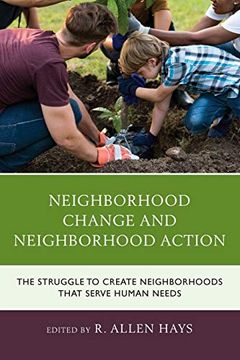 portada Neighborhood Change and Neighborhood Action: The Struggle to Create Neighborhoods That Serve Human Needs (in English)