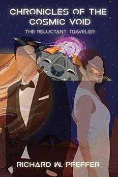 portada Chronicles of the Cosmic Void: The Reluctant Traveler (en Inglés)