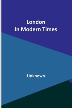 portada London in Modern Times (en Inglés)