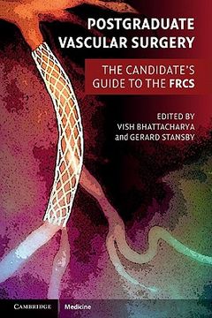 postgraduate vascular surgery,the candidate´s guide to the frcs