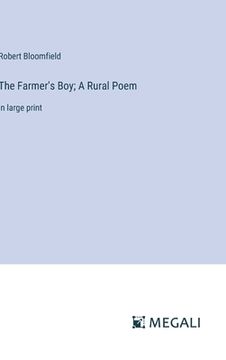 portada The Farmer's Boy; A Rural Poem: in large print (en Inglés)