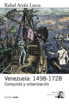 portada Venezuela: 1498-1728: Conquista y Urbanización: Volume 3 (Historia Política de Venezuela) (in Spanish)