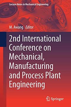 portada 2nd International Conference on Mechanical, Manufacturing and Process Plant Engineering (Lecture Notes in Mechanical Engineering) (en Inglés)