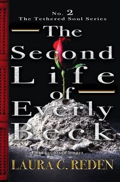 portada The Second Life of Everly Beck: The Tethered Soul Series