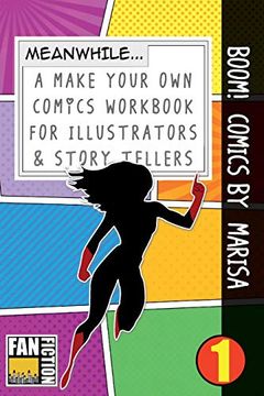 portada Boom! Comics by Marisa: A What Happens Next Comic Book for Budding Illustrators and Story Tellers (Make Your own Comics Workbook) (Volume 1) (in English)