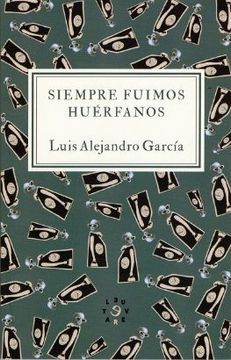 portada Siempre Fuimos Huérfanos (in Spanish)