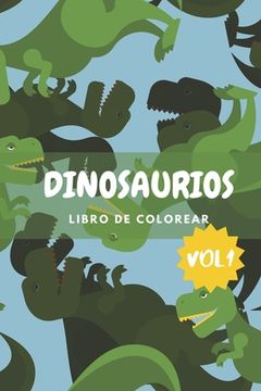 portada Dinosaurios libro de colorear vol.1: Libro de colorear para niños regalo para niños para colorear dinosaurios