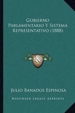 portada Gobierno Parlamentario y Sistema Representativo (1888)