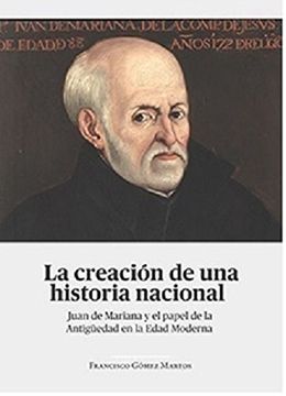 portada La Creacion de una Historia Nacional (in Spanish)