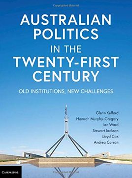 portada Australian Politics in the Twenty-First Century: Old Institutions, new Challenges 