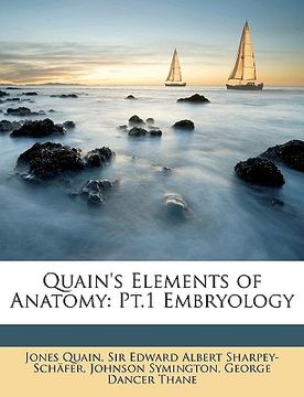 portada quain's elements of anatomy: pt.1 embryology (en Inglés)