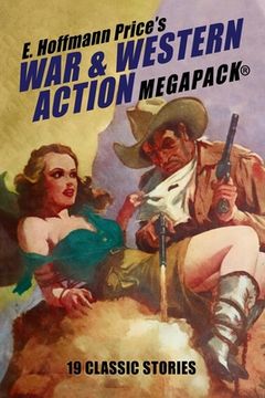 portada E. Hoffmann Price's War and Western Action MEGAPACK(R): 19 Classic Stories (en Inglés)
