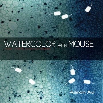 portada Watercolor with Mouse: a guide to digital watercolor rendering