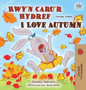 portada I Love Autumn (Welsh English Bilingual Children's Book)