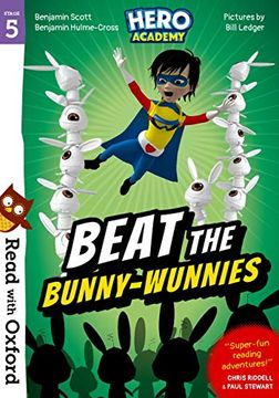 portada Read With Oxford: Stage 5: Hero Academy: Beat the Bunny-Wunnies (Read With Oxford: Hero Academy) (en Inglés)