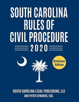 portada South Carolina Rules of Civil Procedure 2020: Complete Rules in Effect as of January 1, 2020 (in English)