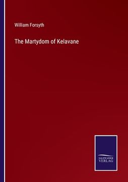 portada The Martydom of Kelavane (en Inglés)