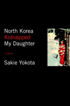 portada North Korea Kidnapped My Daughter (en Inglés)