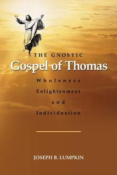 portada the gnostic gospel of thomas: wholeness, enlightenment, and individuation (en Inglés)