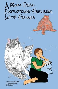 portada A Bum Deal: Exploring Feelings with Felines (en Inglés)