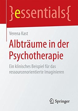 portada Albträume in der Psychotherapie: Ein klinisches Beispiel für das ressourcenorientierte Imaginieren (essentials) (German Edition)