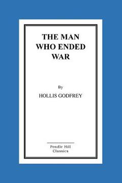 portada The Man Who Ended War